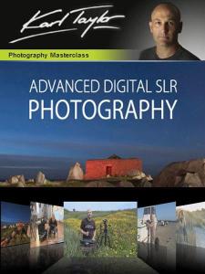 Karl Taylor - Advanced Digital SLR Photography